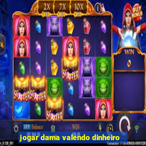 jogar dama valendo dinheiro